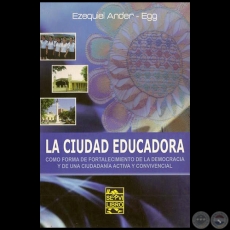 LA CIUDAD EDUCADORA - Por EZEQUIEL ANDER-EGG - Año 2009